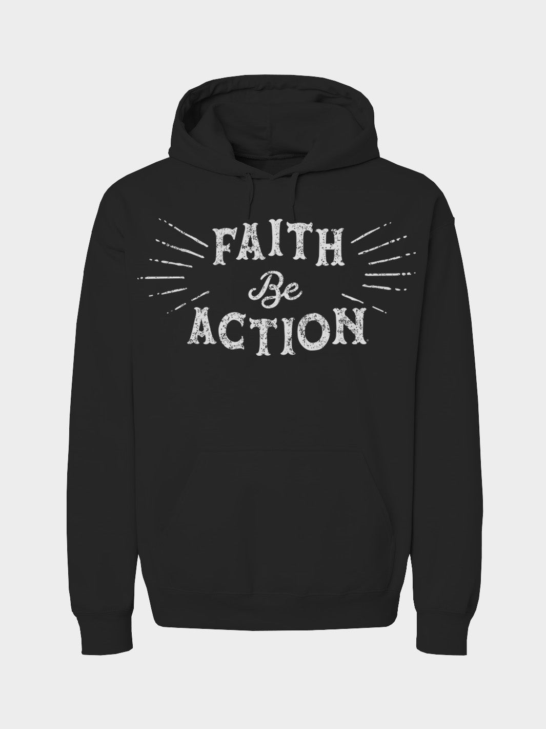 Faith Be Action - Hoodie