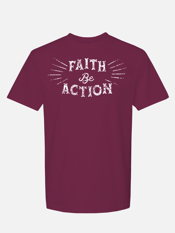 Faith Be Action - Tee