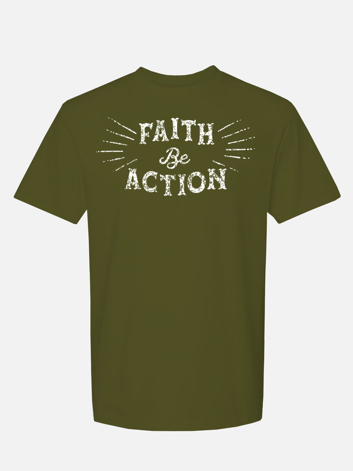 Faith Be Action - Tee