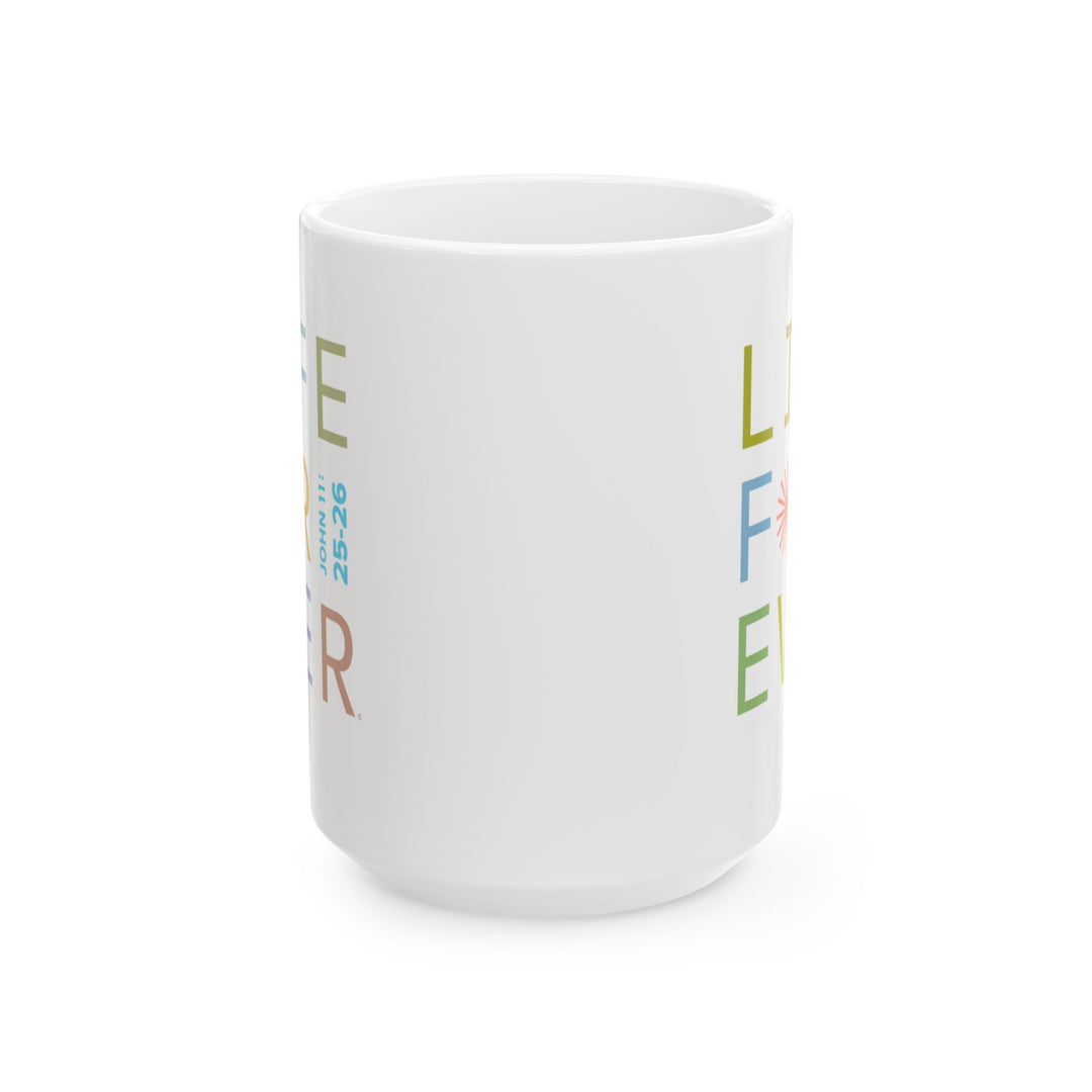 Life Forever - Coffee Mug