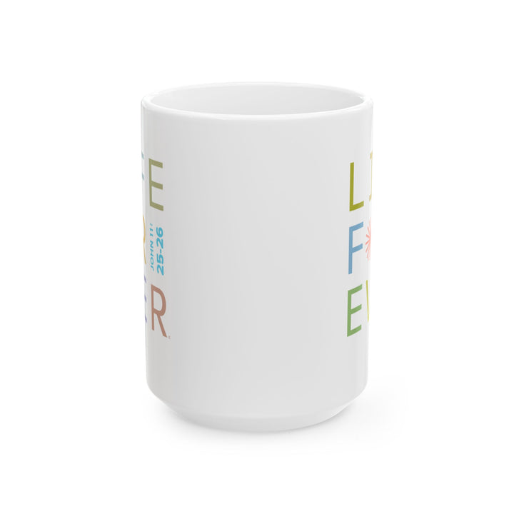 Life Forever - Coffee Mug
