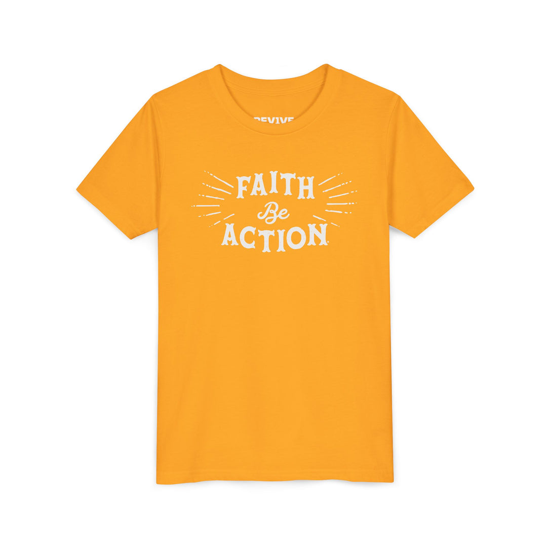 Faith Be Action - Tee